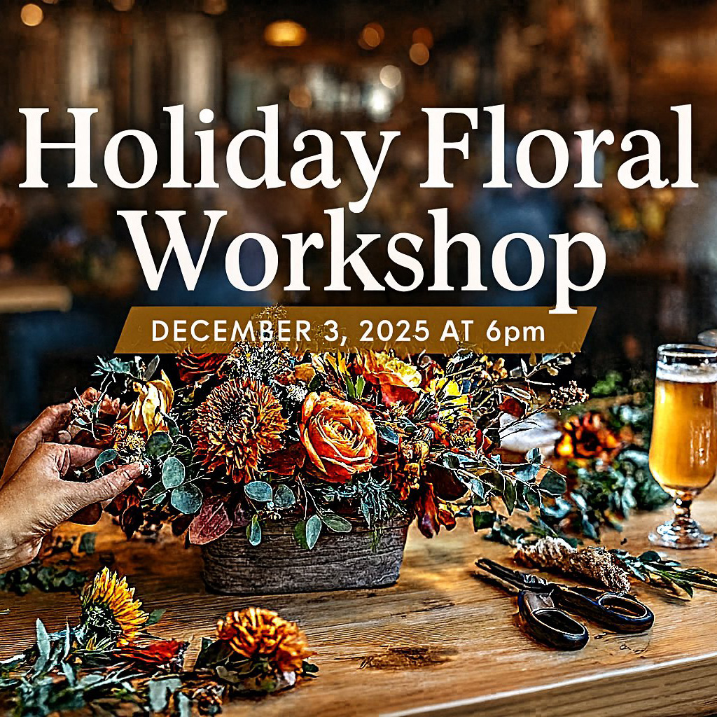 Holiday Floral Workshop at Hop State Brewing - December 3rd
