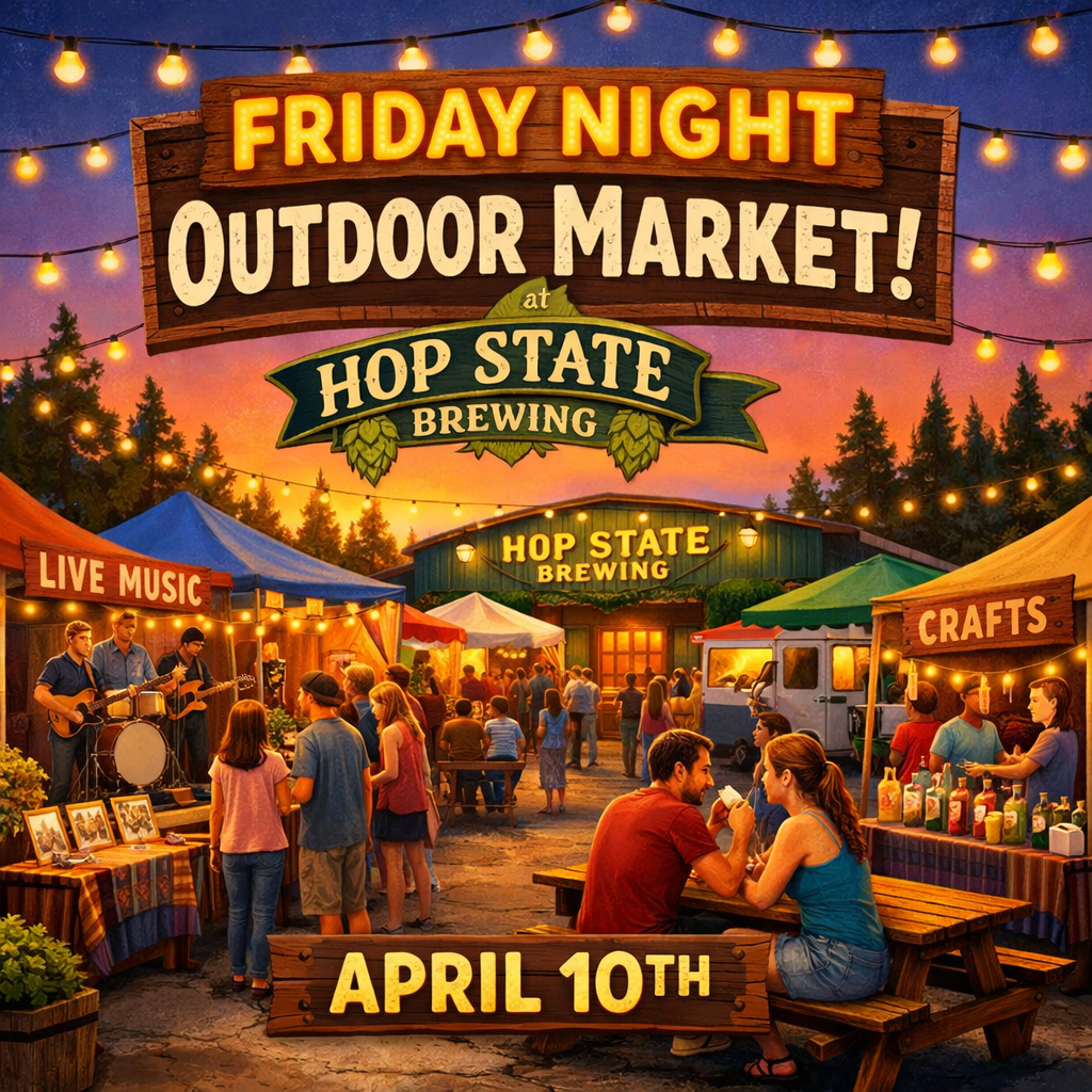 Friday April 10th - Outdoor Night Market at Hop State Brewing.